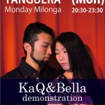 6/19(Mon) Milonga 【Demo:KaQ&Bella】20:30-