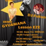 10.25 Fri ライブミロンガ＆ デモ:GYU&Mana!